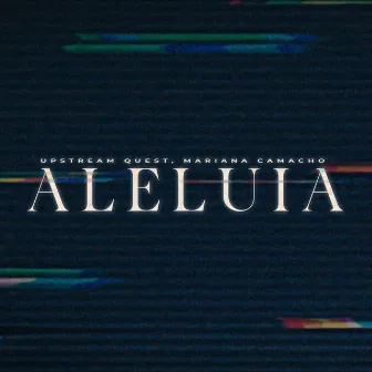 Aleluia by Mariana Camacho