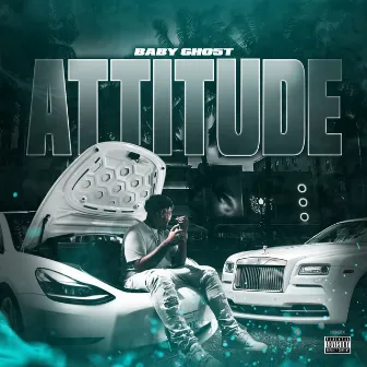 Attitude by Baby Gho5t