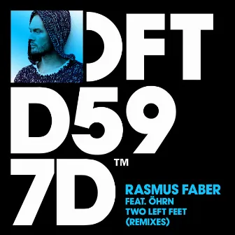 Two Left Feet (feat. Öhrn) [Remixes] by Rasmus Faber