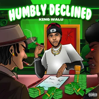 Humbly Declined by King walu