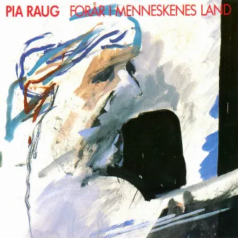 Forår I Menneskenes Land by Pia Raug