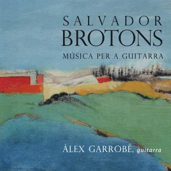 Salvador Brotons: Música per a Guitarra by Ala Voronkova