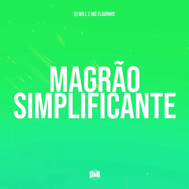 Magrão Simplificante