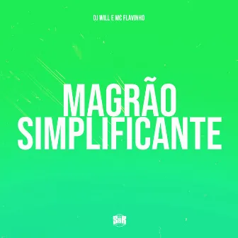 Magrão Simplificante by 