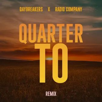 Quarter To (Remix) by Daybreakers