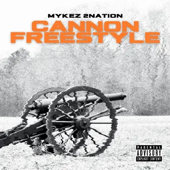 Cannon Freestyle by Mykez 2nation