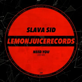 Need You by Slava Sid