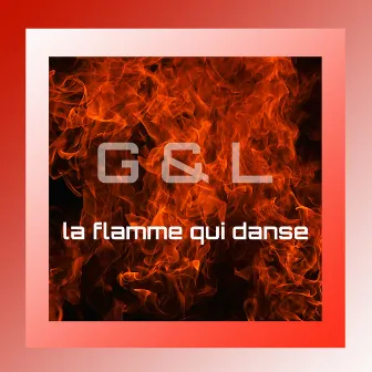 La flamme qui danse by G&L