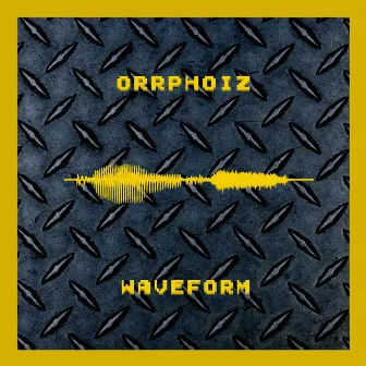 Waveform by Orrphoiz