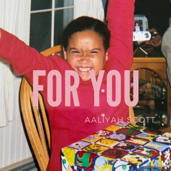 FOR YOU by Aaliyah Scott