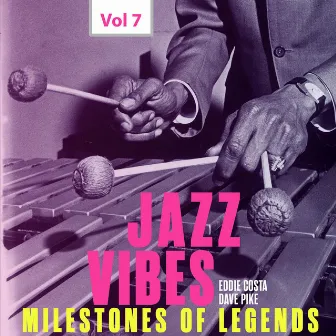 Milestones of Legends Jazz Vibes, Vol. 7 by Dave Pike Quartet