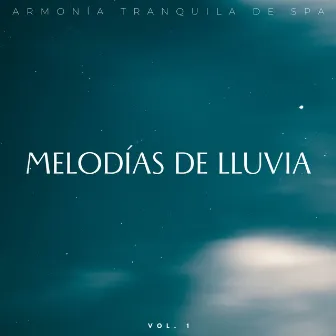 Melodías De Lluvia: Armonía Tranquila De Spa Vol. 1 by 