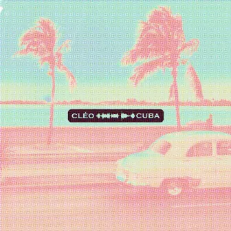 Cuba by Cléo