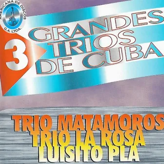 Tres Grandes Tríos de Cuba by Luisito Plá