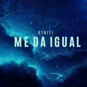 Me Da Igual by KyNiYi