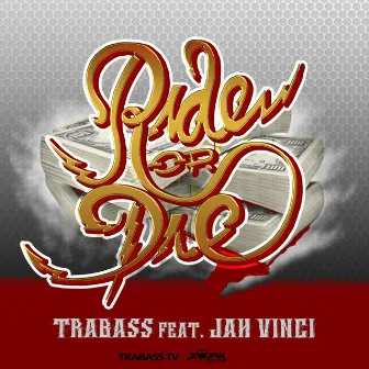 Ride Or Die (feat. Jah Vinci) - Single by Trabass