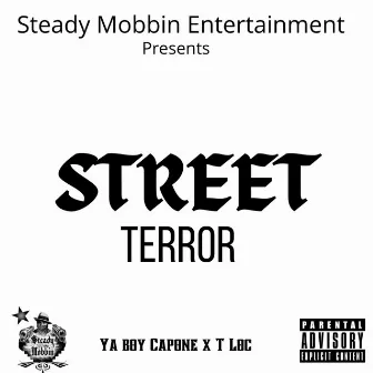 Street Terror by Ya Boy Capone