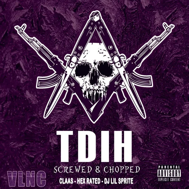 T.D.I.H. (Screwed & Chopped)