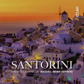 Santorini (Saùdad Remix) by Saùdad