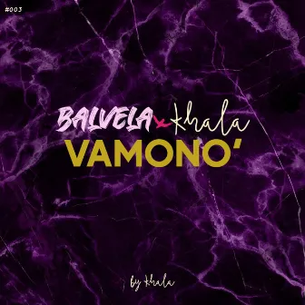 Vamono' by Balvela