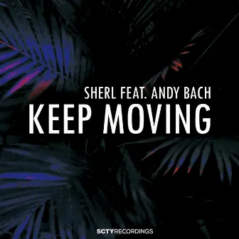 Keep Moving by Sherl