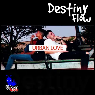 Destiny Flow by Urban Love