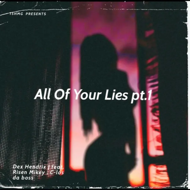 All of Your Lies, Pt. 1