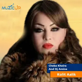 Kolit Aalik by Cheba Kheira