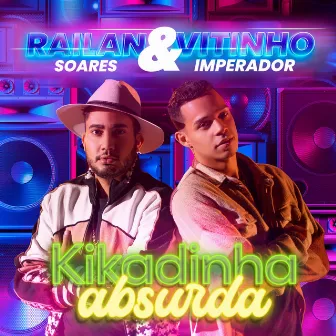 Kikadinha Absurda by Railan Soares