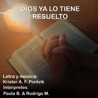 Dios ya lo tiene resuelto by Krister A.F. Pontvik