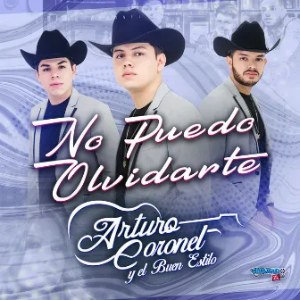 No Puedo Olvidarte by Arturo Coronel y el Buen Estilo