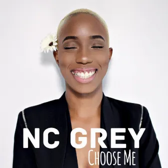 Choose Me by NC Grey