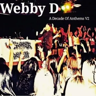 A Decade Of Anthems V2 by Webby D