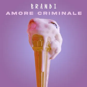 Amore criminale by Brandi