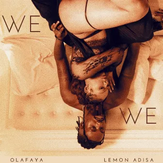 We We by Olafaya