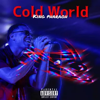 Cold World by King Pharaoh