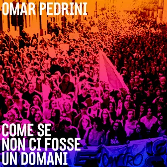 Come se non ci fosse un domani by Omar Pedrini