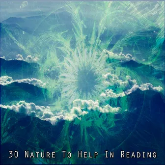 30 Nature To Help In Reading by Outside Broadcast Recordings