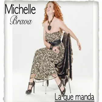 La Que Manda by Michelle Brava