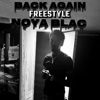 Back Again Freestyle by Noya Blac