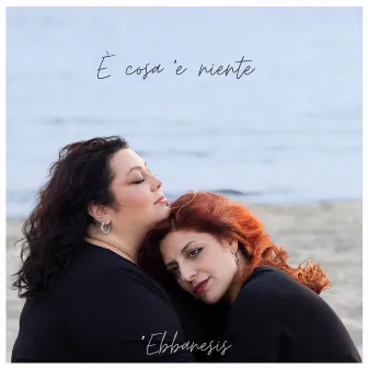 È cosa 'e niente by Ebbanesis