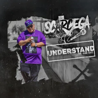 Understand by Scarcega