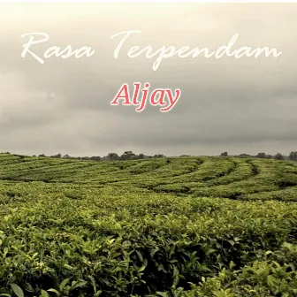 Rasa Terpendam by Aljay