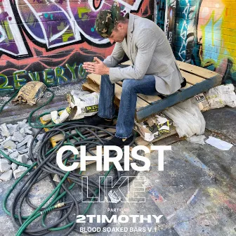 Christ Like (part 1) by 2timothy