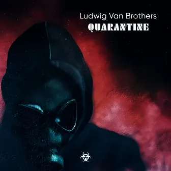 Quarantine by Ludwig Van Brothers