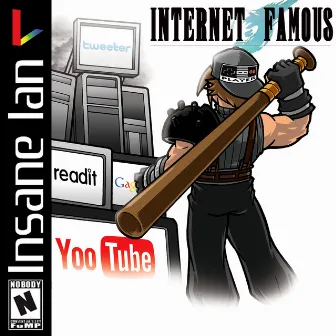 Internet Famous by Insane Ian