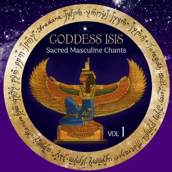 Goddess Isis (Sacred Masculine Chants) by Jerome Zoran