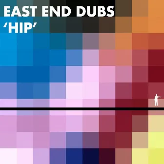 Hip by East End Dubs