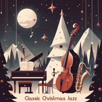 Classic Christmas Jazz by Classic Christmas Jazz