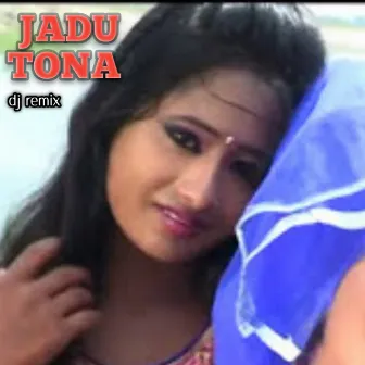 Jadu Tona by Dj Beeraj